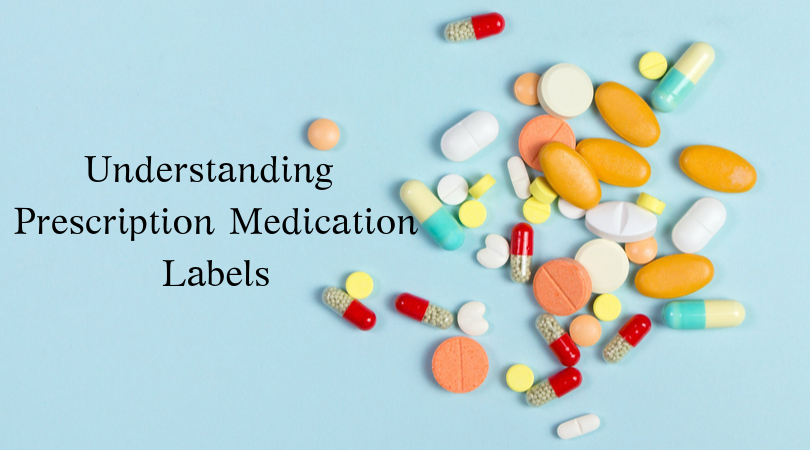 Understanding Prescription Medication Labels